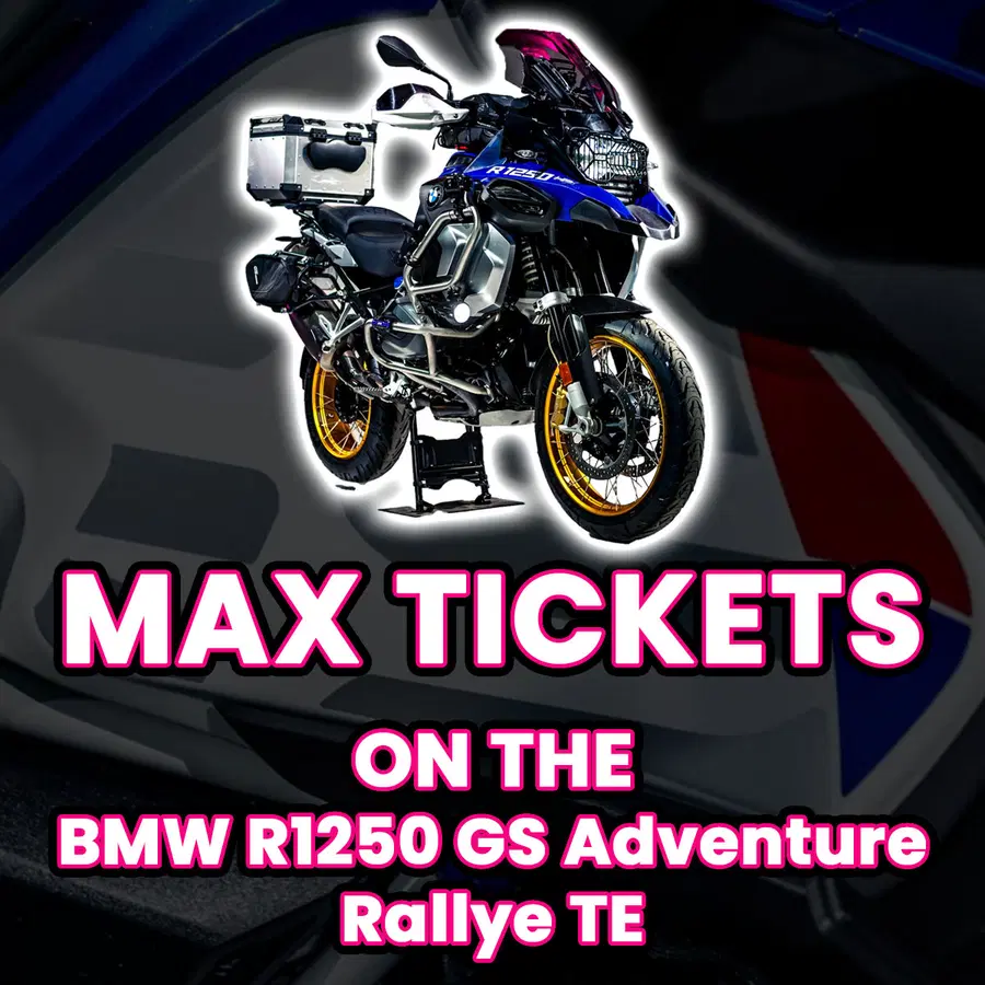Ticket Bundle Comp: Max Tickets on The BMW R1250 GS Adventure Rallye TE