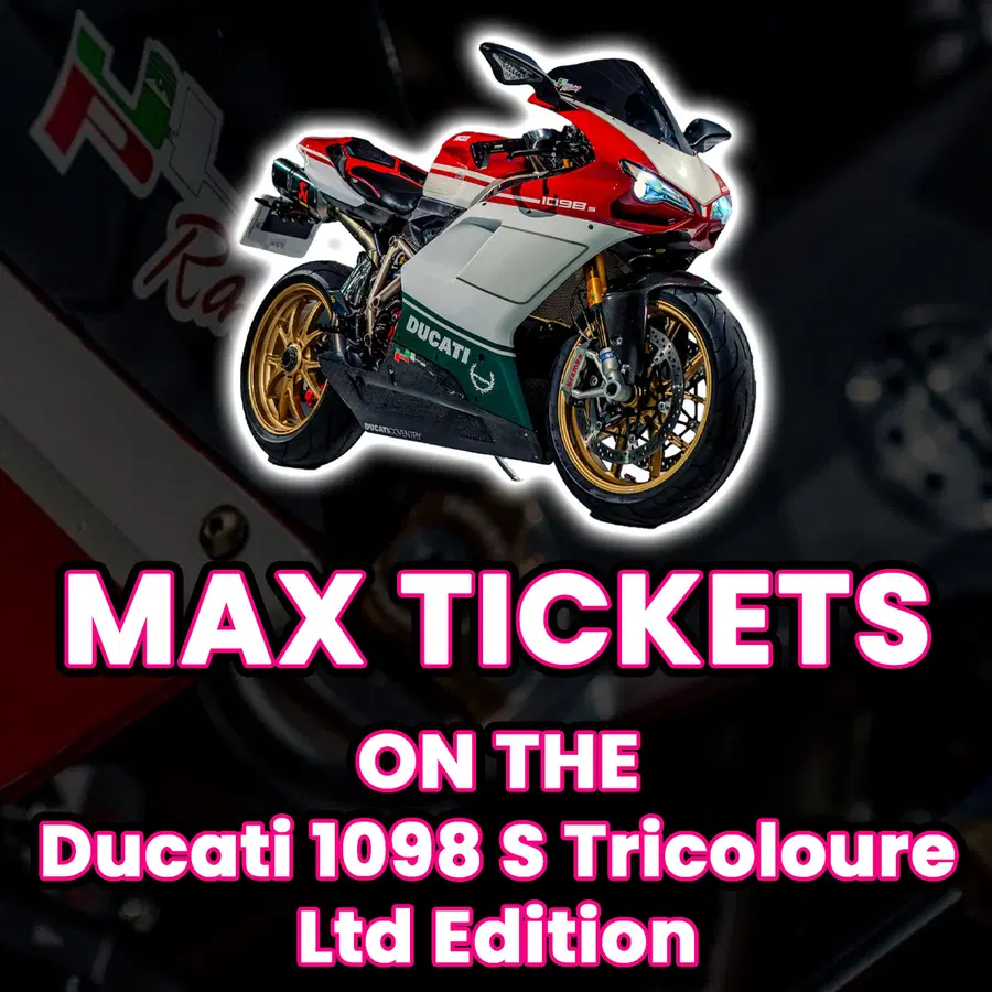 Ticket Bundle Comp: Max Tickets on The Ducati 1098 S Tricoloure Ltd Edition