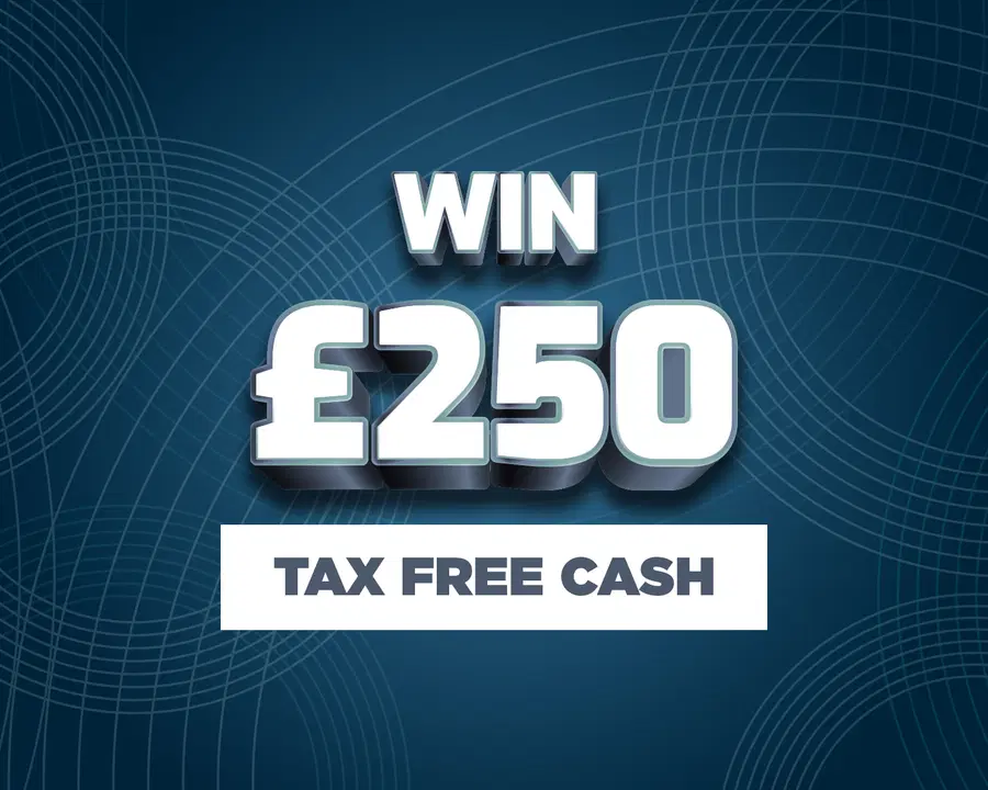 Win £250 Tax Free Cash #76!
