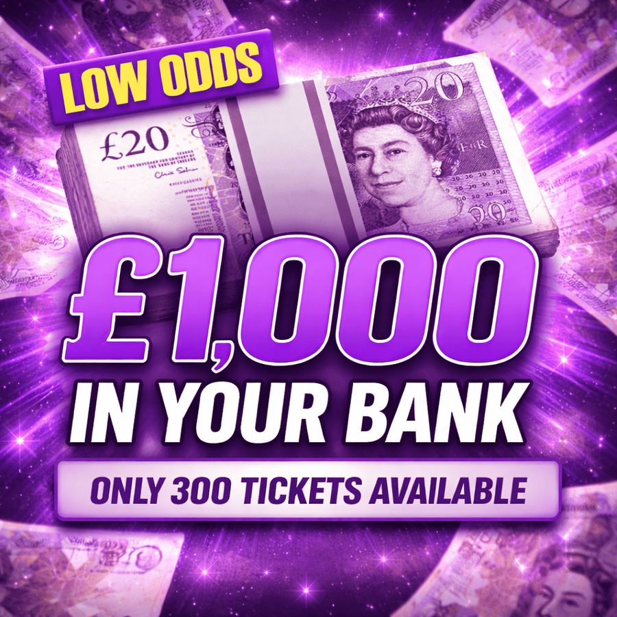 £1,000 In Your Bank! – JUST 300 TICKETS!