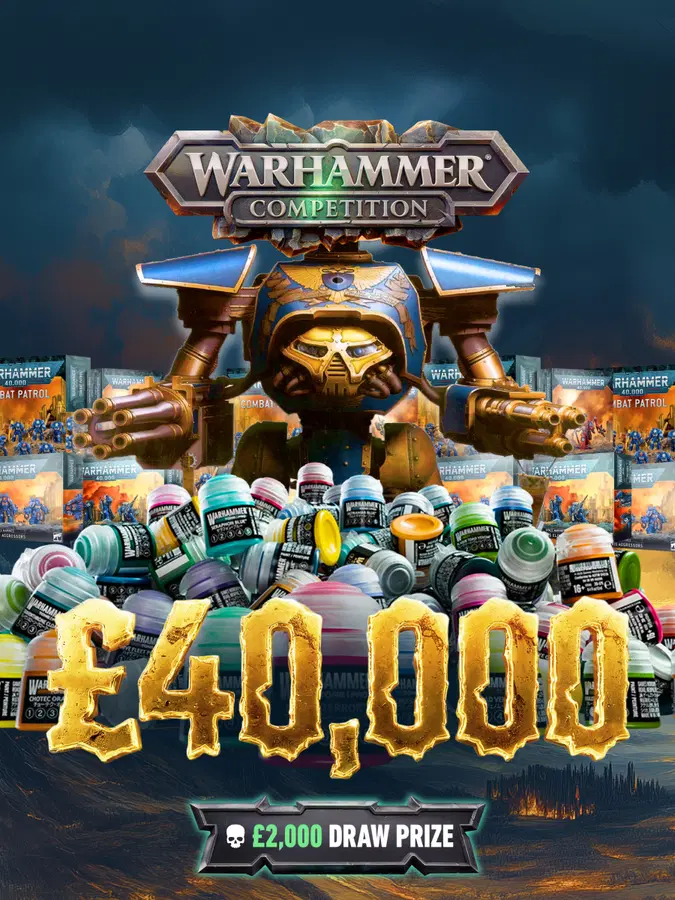 £2K WARHAMMER Bundle! £40,000 Warhammer Instant Wins!