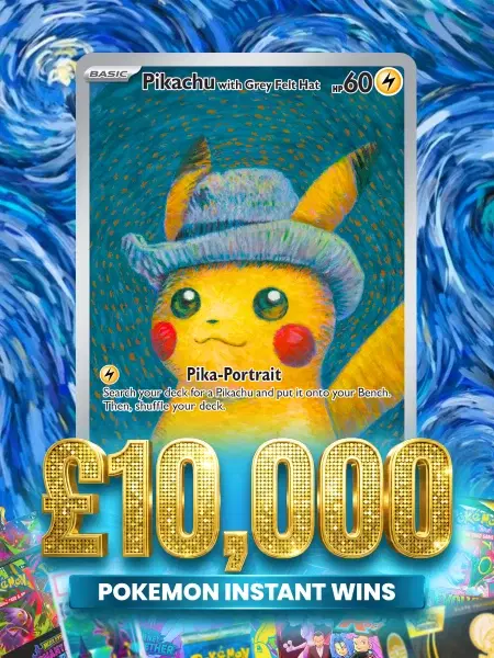 Pokémon PIKACHU ACE
10! £10,000 Pokémon Prizes