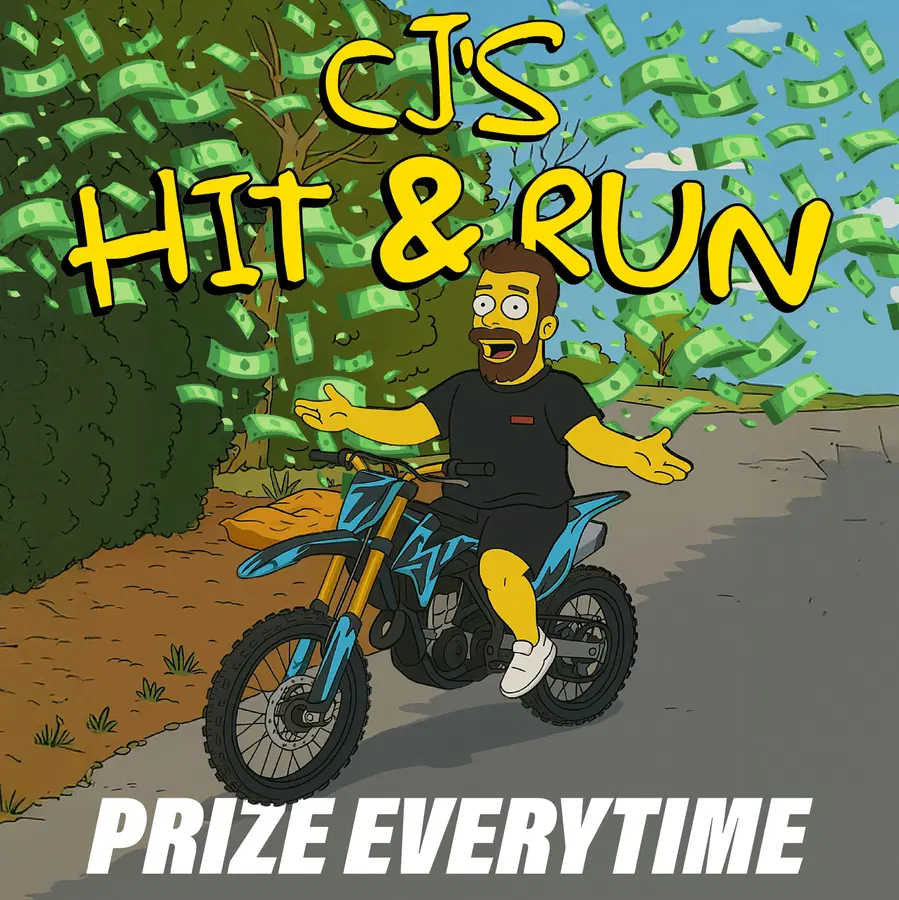 CJ'S Hit & Run *Prize Every Time*