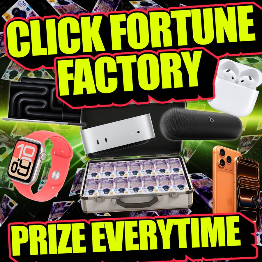 The Click Fortune Factory – Prize Every Time + £500 End Prize!
