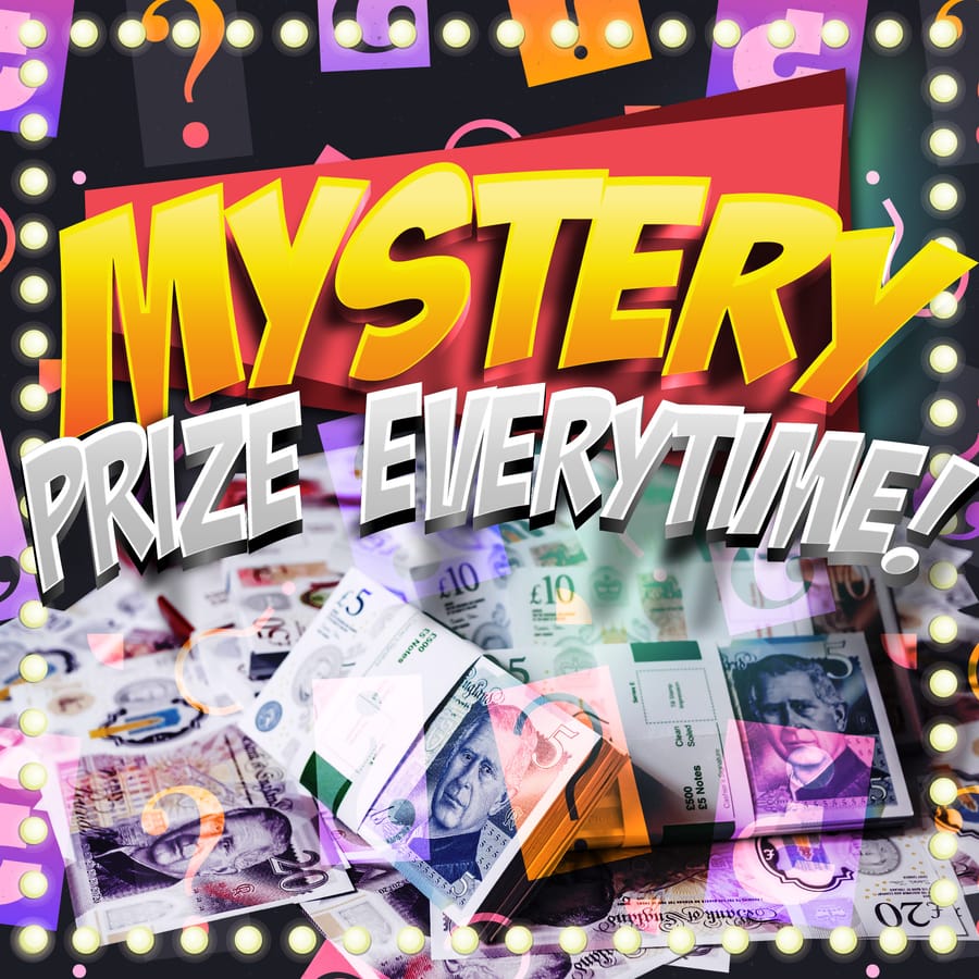 The Mystery Prize Every Time + £500 Prize!