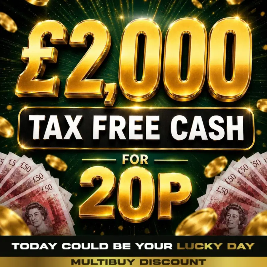 £2,000 Tax Free Cash For 20p #3