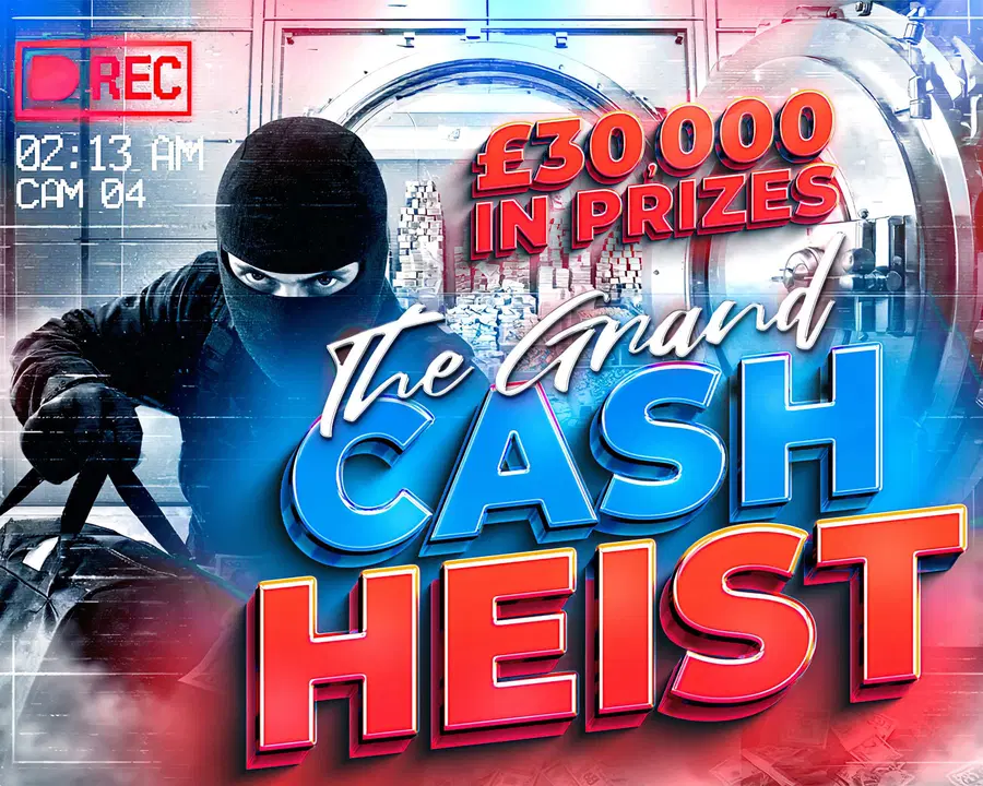 THE GRAND CASH HEIST!