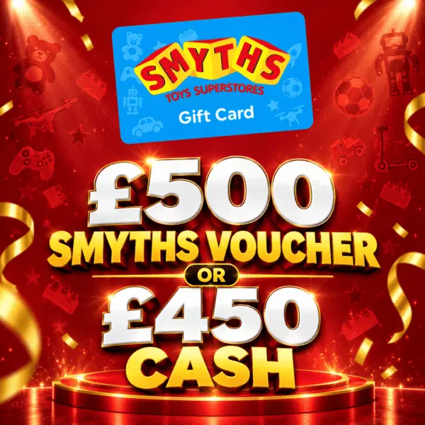 £500 SMYTHS VOUCHER OR £450 CASH
