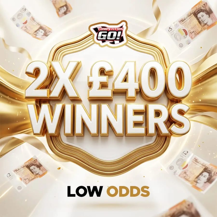 2X UNIQUE £400 CASH WINNERS *LOW ODDS* + 10 INSTANT WINS!