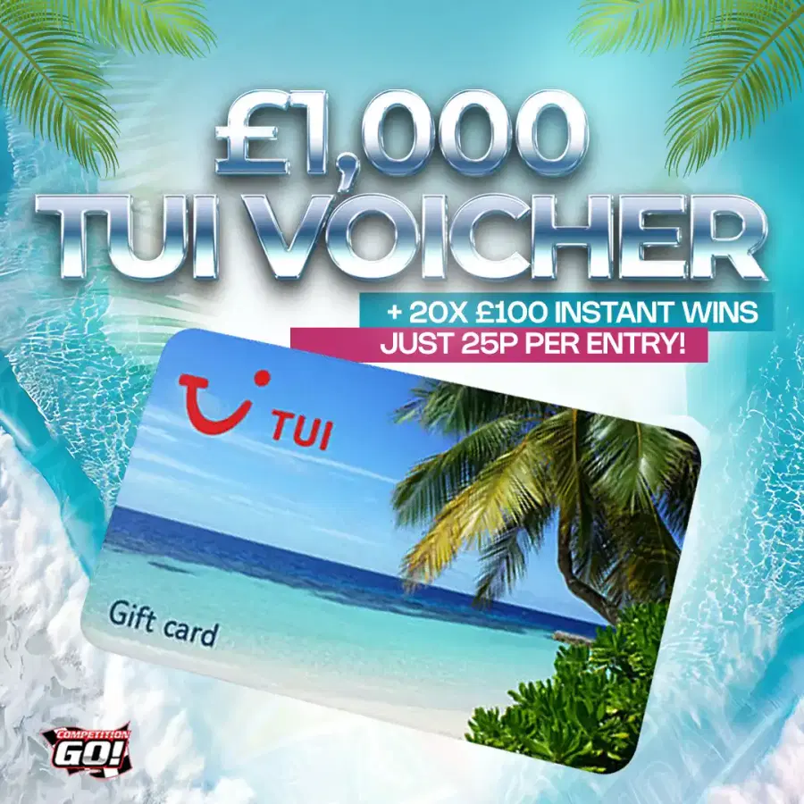 £1,000 TUI VOUCHER + 20X £100 INSTANT WINS - JUST 25P PER ENTRY!