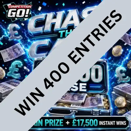 WIN 400 ENTRIES INTO: CHASE THE CASE £9,000 CASE + £17,500 INSTANT WINS & £500 MAIN PRIZE + 4 INSTANT WINS