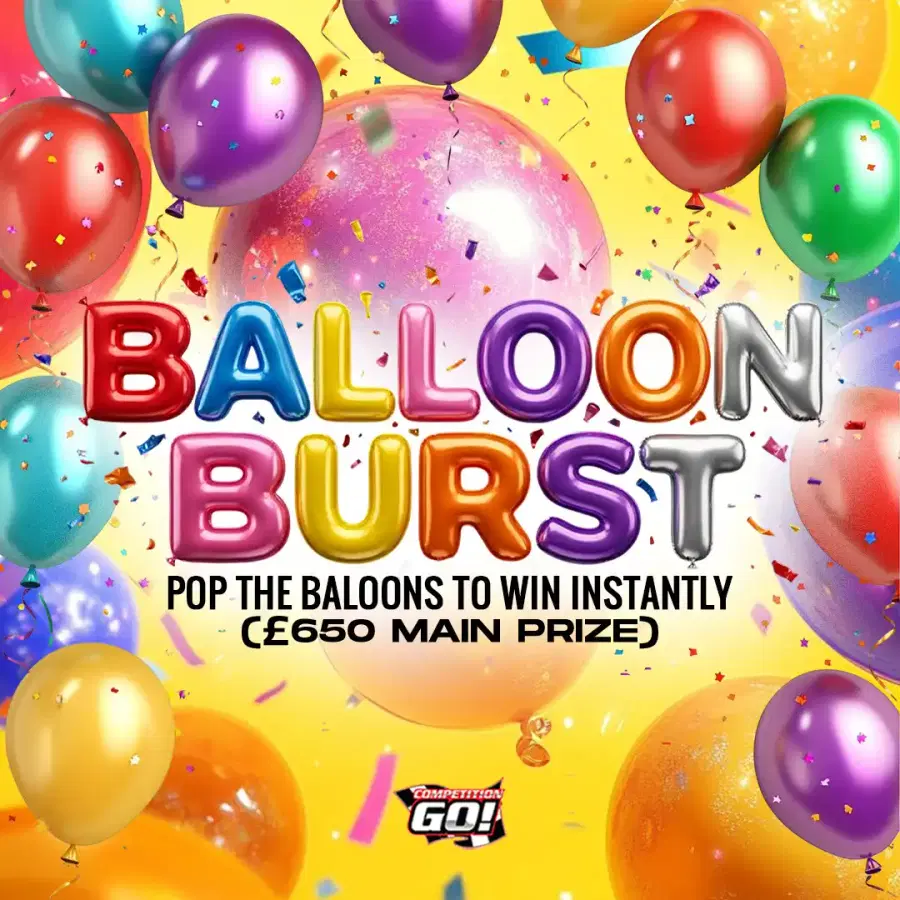 BALLOON BURST - POP THE BALOONS TO WIN INSTANTLY (£650 MAIN PRIZE).