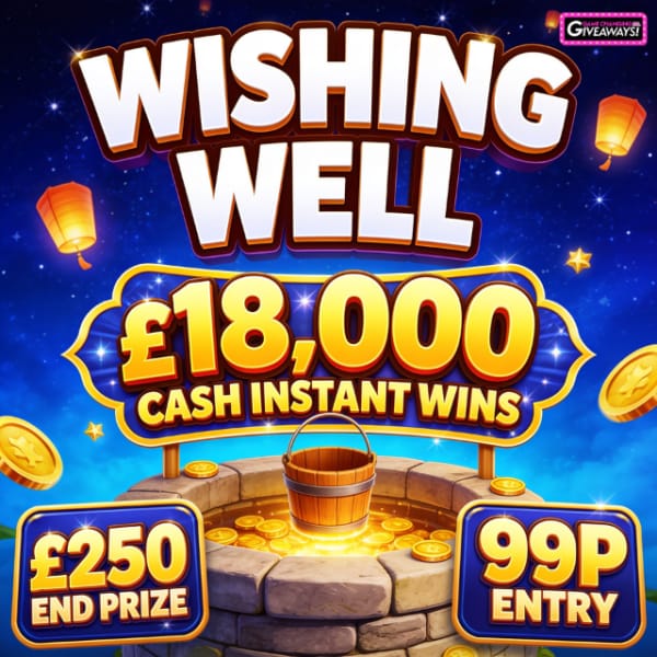 Wishing Well – £18,000 Cash Instant Wins + £250 Final Prize