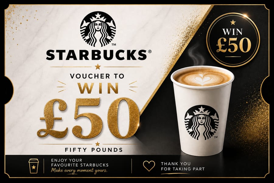 WIN £50 WORTH OF STARBUCKS