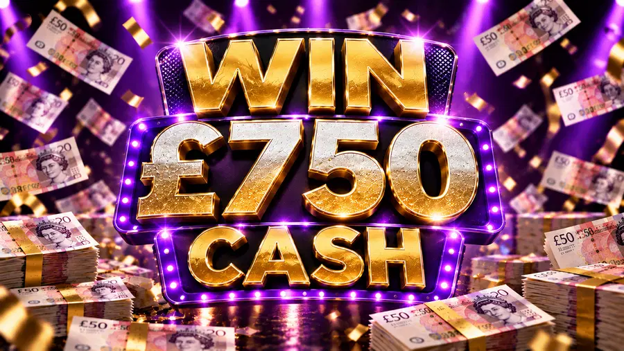 WIN £750 CASH