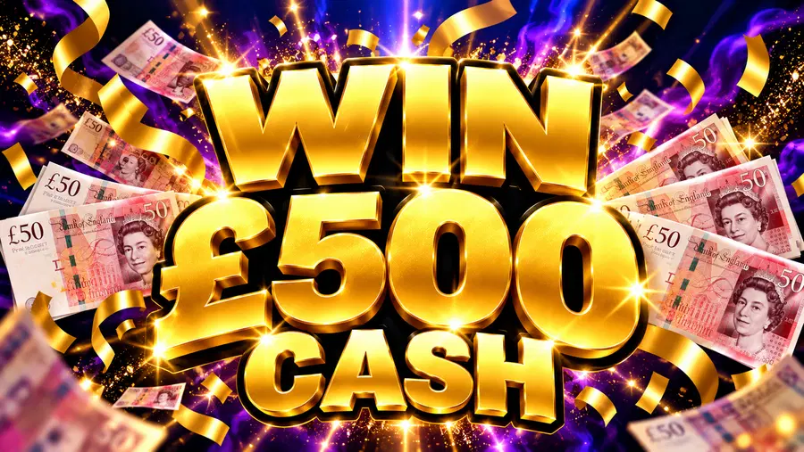 WIN £500 CASH