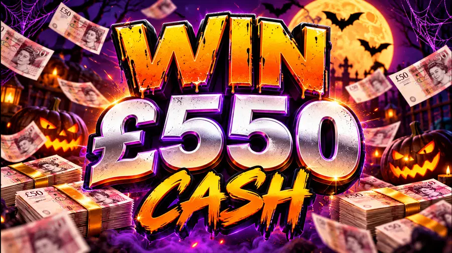 WIN £550 CASH!