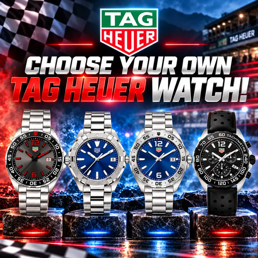 TAG HEUER WATCH – WINNER CHOOSES!