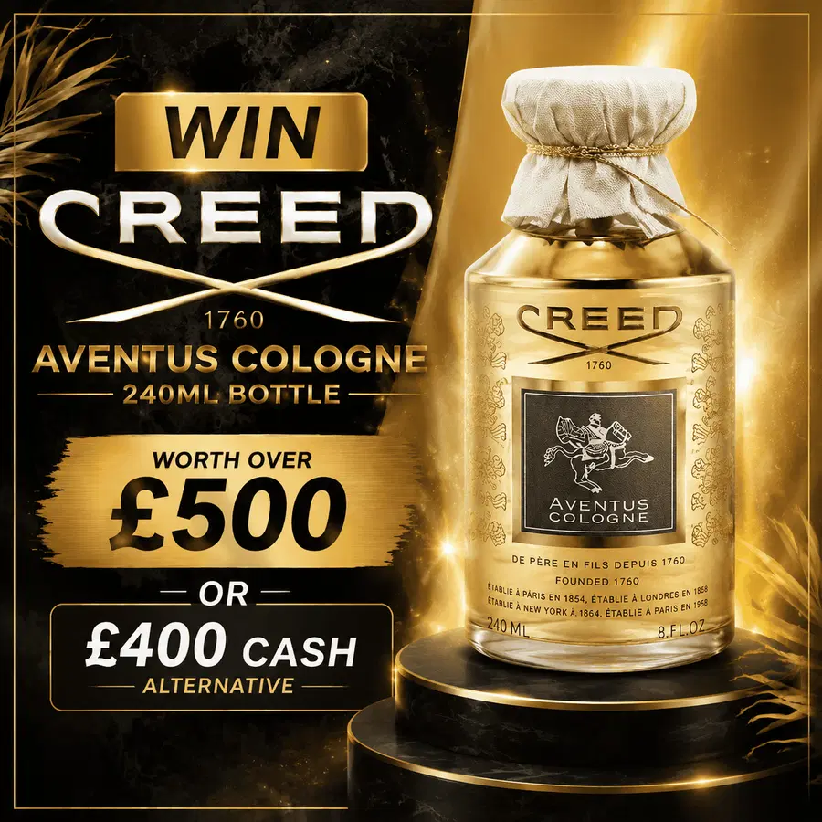 WIN CREED AVENTUS 240ML WORTH OVER £500 30.08.26