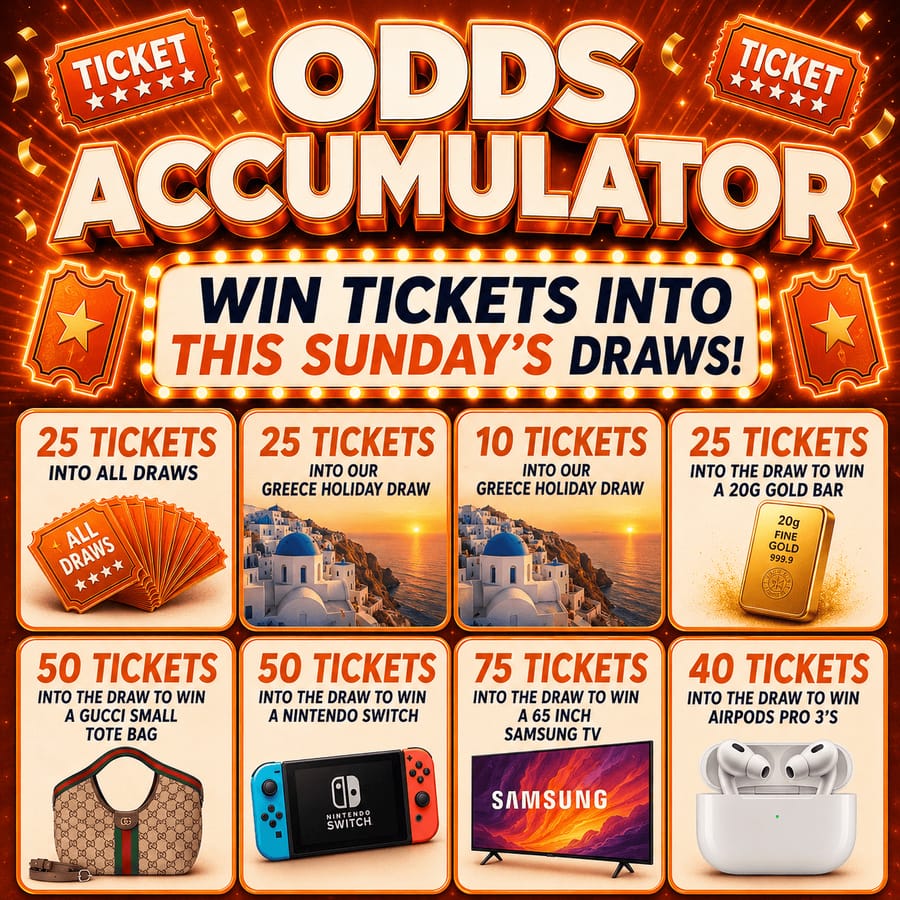 ODDS BOOSTER WIN TICKETS INTO ALL DRAWS 09.08.26