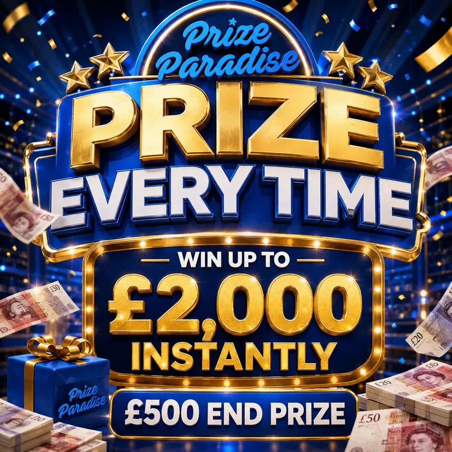Prize Every Time – Up To £2,000 Instantly!