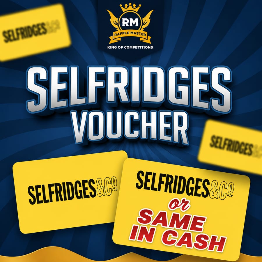 £400 Selfridges Voucher Or Same In Cash Only 99p Auto Draw 11-08-26
