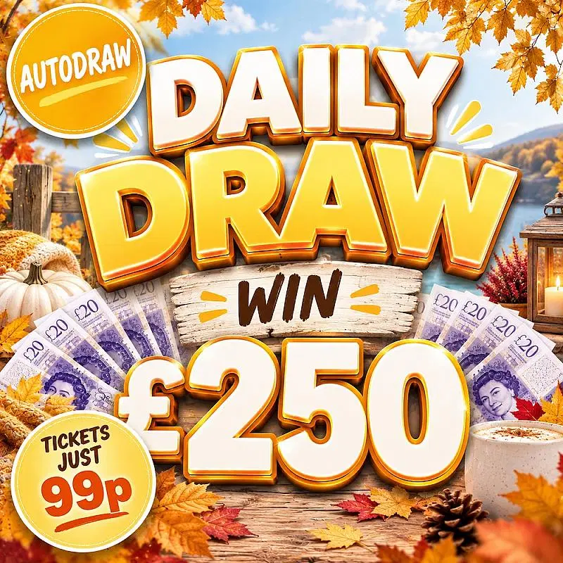 DAILY DRAW £250 CASH 1ST OCTOBER 26