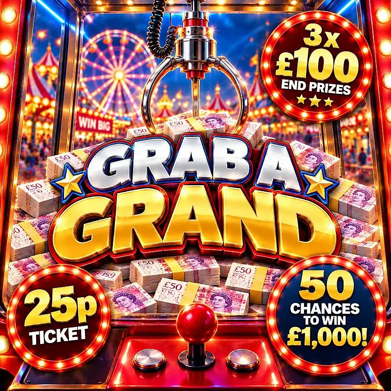 GRAB GRAND 50 CHANCES TO WIN £1000. 3 X £100 END PRIZES