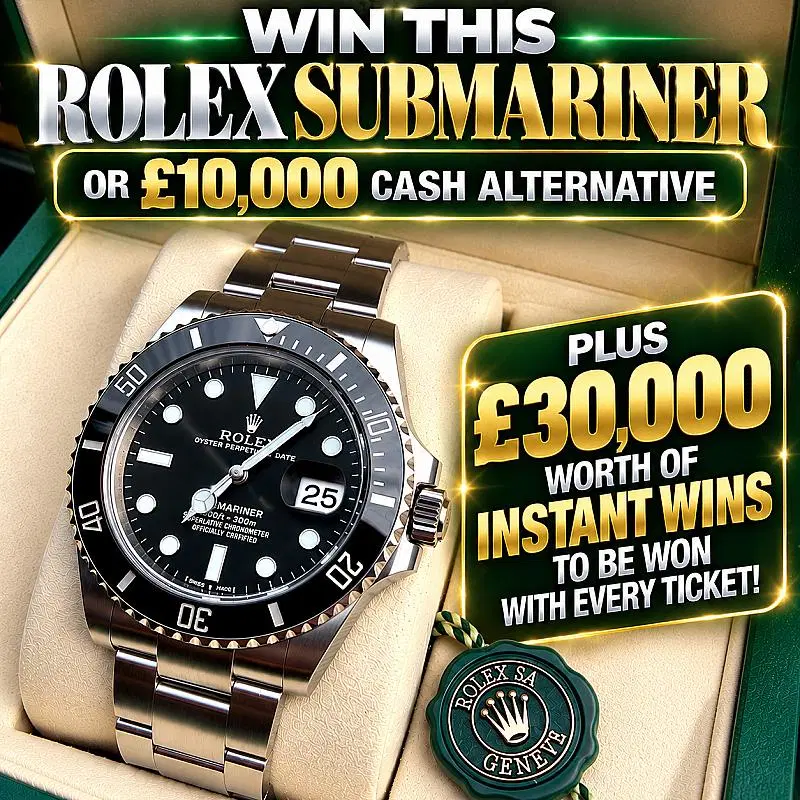 ROLEX SUBMARINER DATE OR £10,000 CASH + £30,000 OF CASH INSTANT WINS