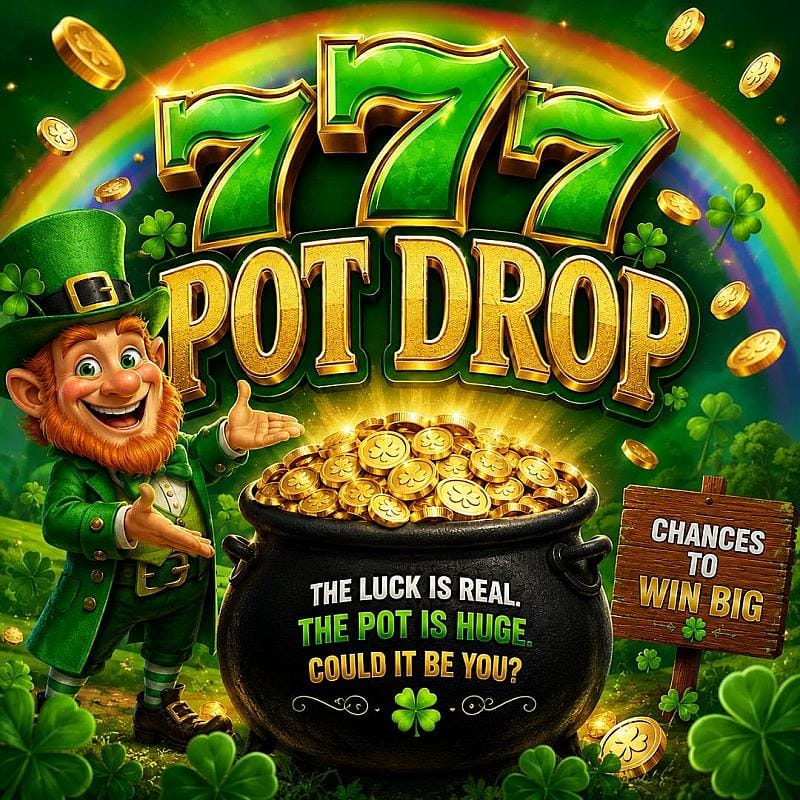 777 POT DROP!