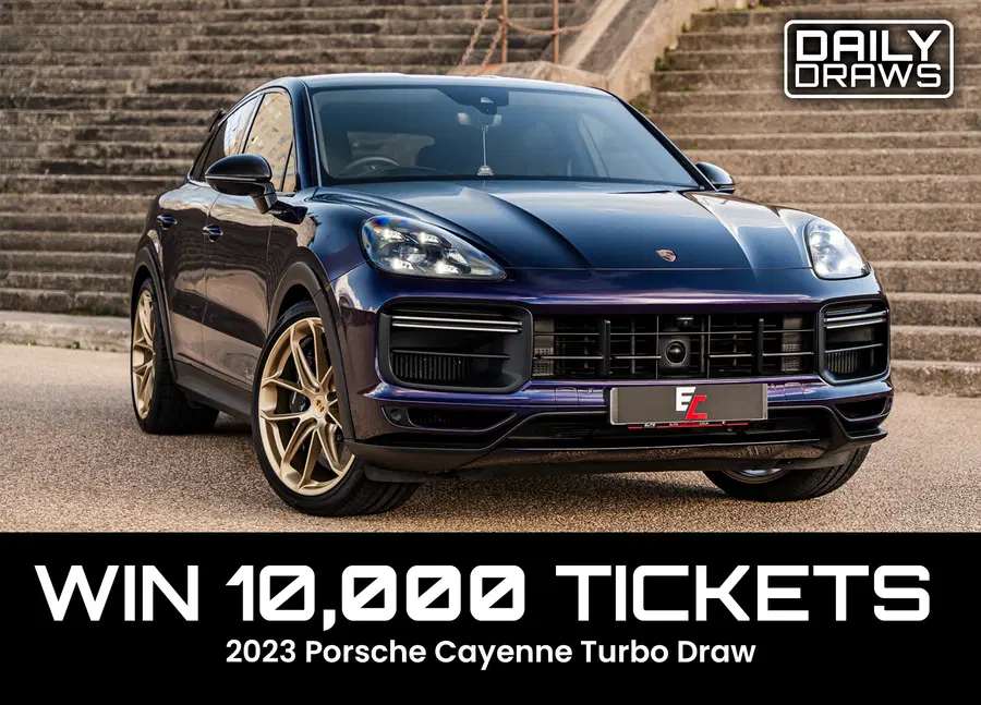 10,000 Tickets worth £500 for entry in the 2023 Porsche Cayenne Turbo Draw