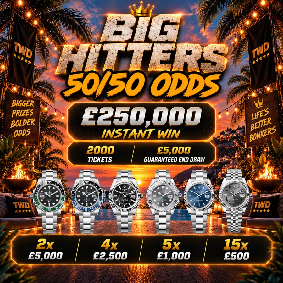 BIG HITTERS 50/50 ODDS £250,000 INSTANT WIN + £5,000 END DRAW ON SUNDAY 20TH SEPTEMBER 2026