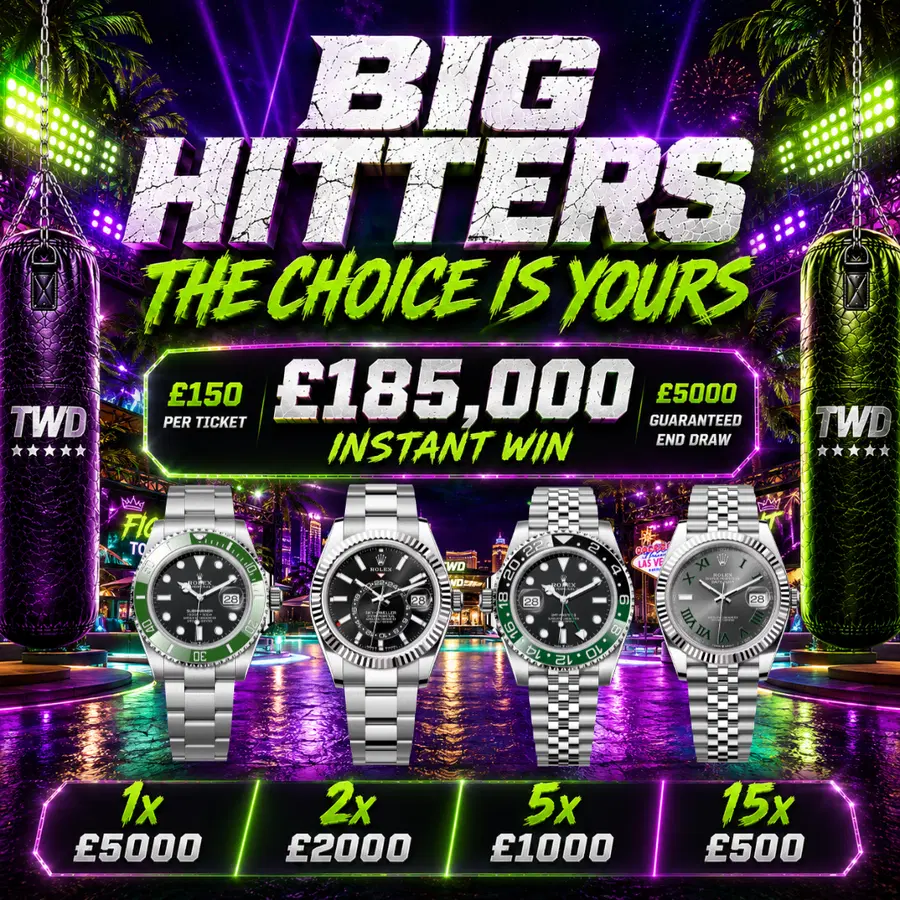 BIG HITTERS 50:50 THE CHOICE IS YOURS £185,000 INSTANT WIN + £5,000 END DRAW ENDS SUNDAY 30TH AUGUST
