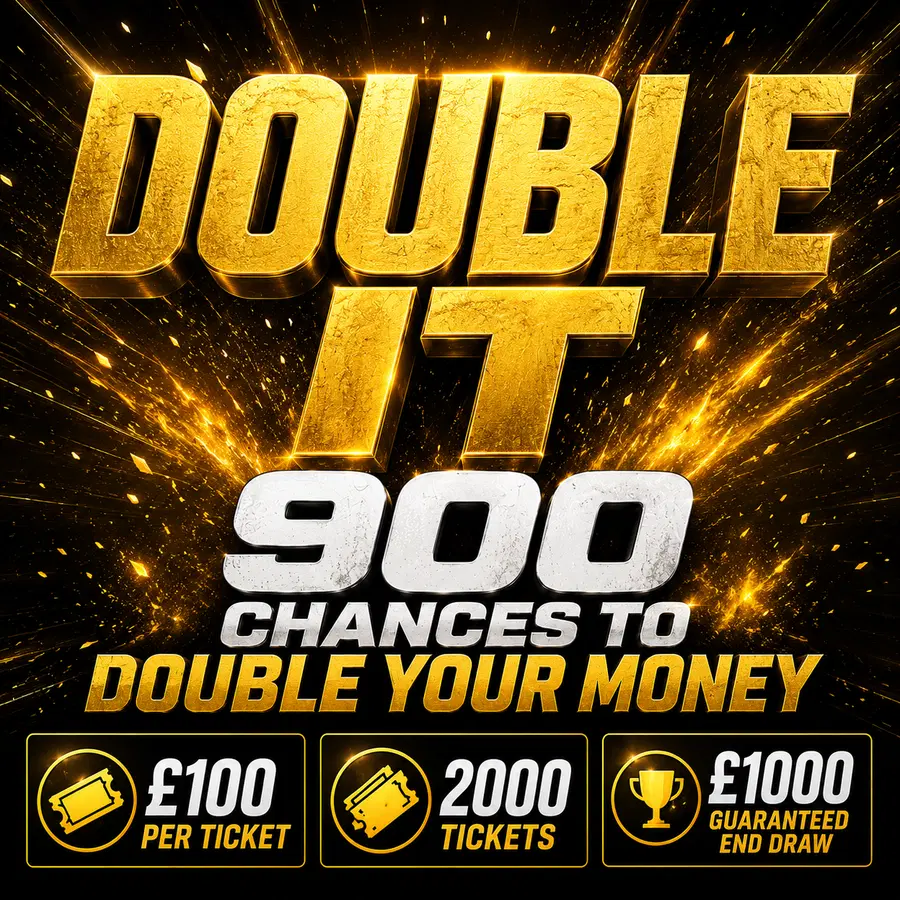 DOUBLE IT £181,000 INSTANT WIN + £1000 END DRAW ON SUNDAY 6TH SEPTEMBER 2026 AT 8PM ON INSTAGRAM