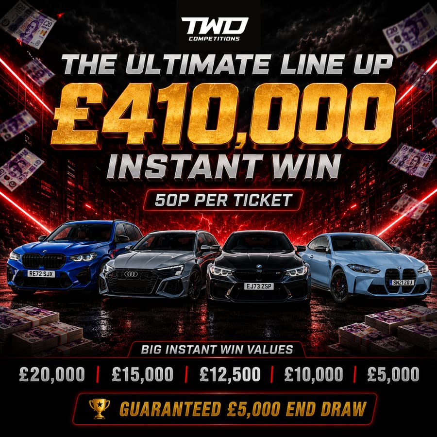 THE ULTIMATE LINE UP £410,000 INSTANT WITH + £5000 END DRAW