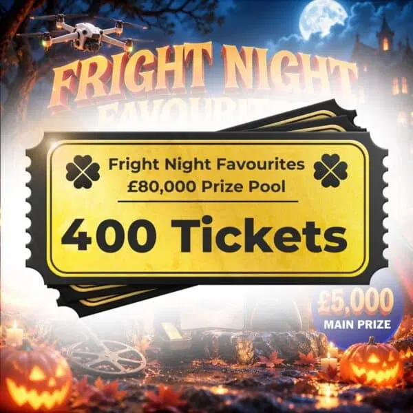 400 Tickets – Fright Night Favourites £80,000 Prize Pool