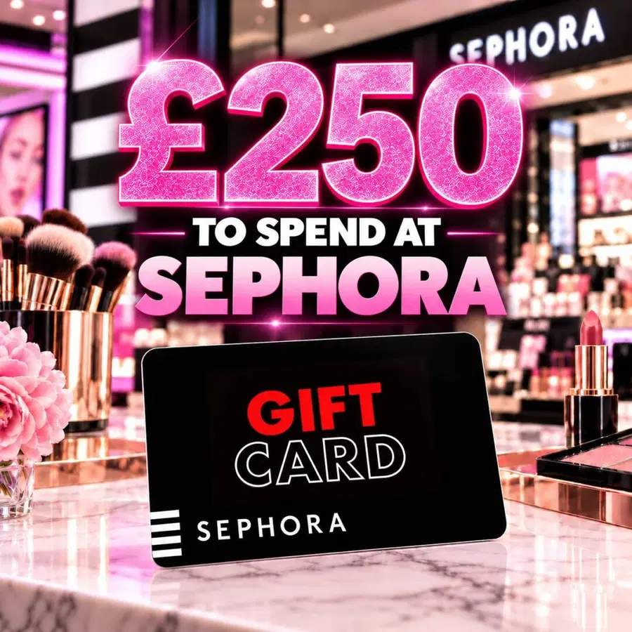 £250 to spend at Sephora