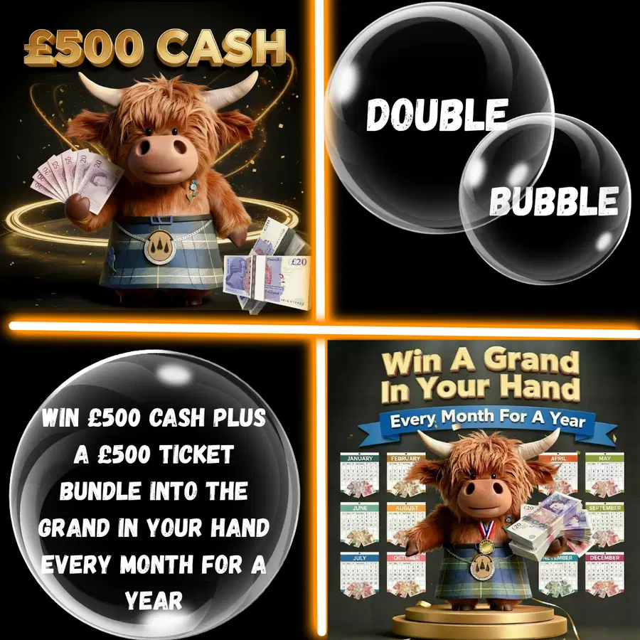 Double Bubble WIN £500 Quick Cash Plus £500 Tickets Into Grand In Your Hand Every Month Main Draw
