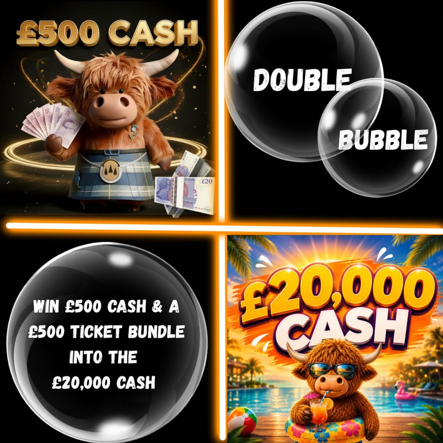 Double Bubble WIN £500 Quick Cash Plus £500 Tickets Into the £20,000 Cash Main Draw #2