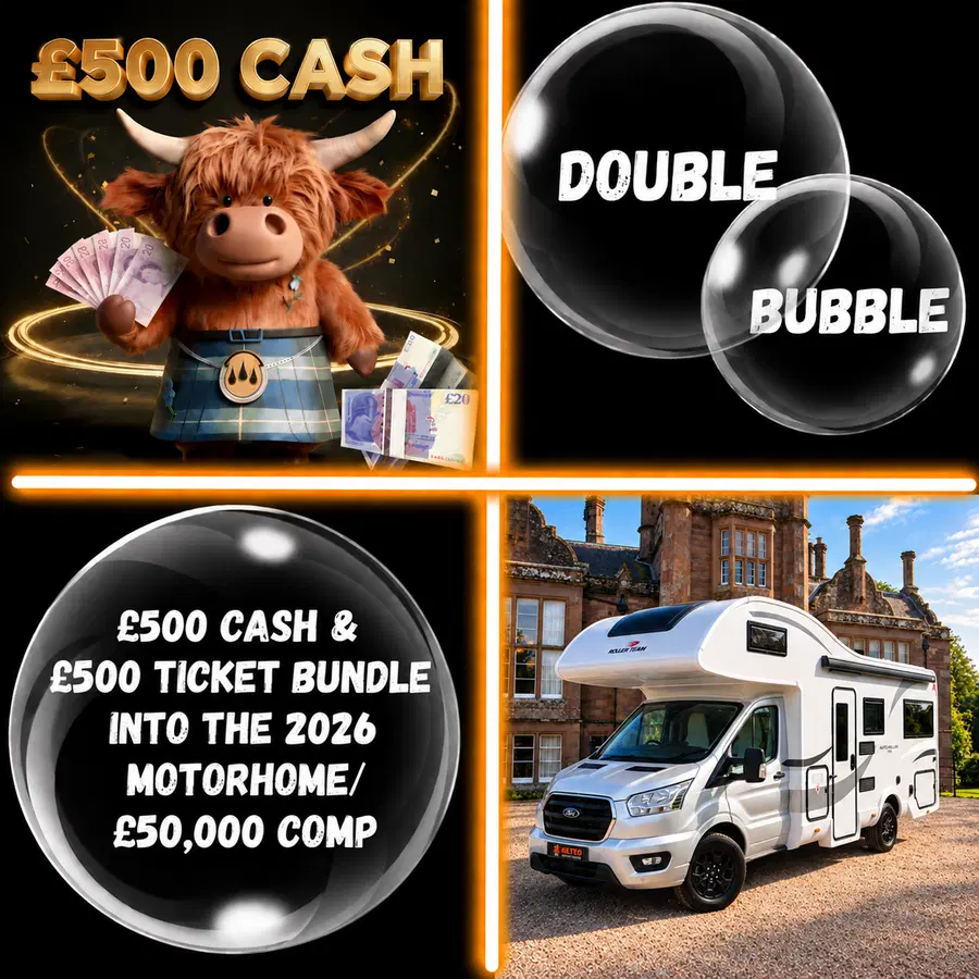 Double Bubble WIN £500 Quick Cash Plus £500 Tickets Into the Motorhome or £50,000 CASH Draw