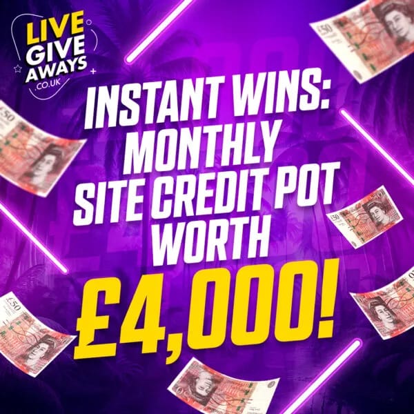 Instant Wins: Monthly Site Credit Pot worth £4,000! 🪙