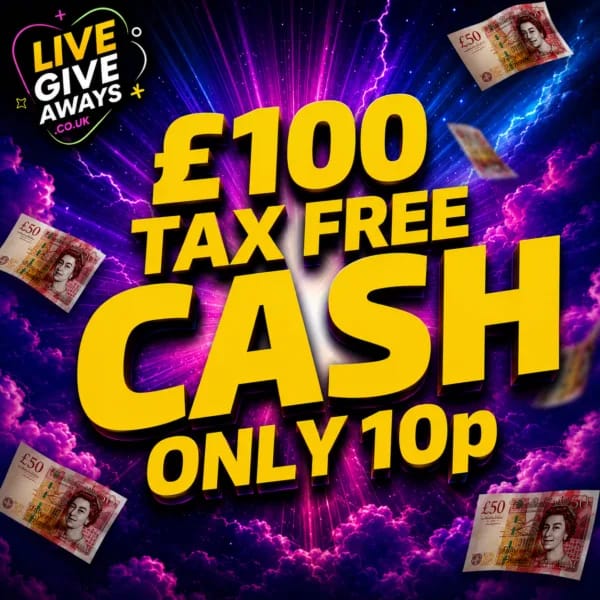 £100 Tax Free Cash for 10p! 💵