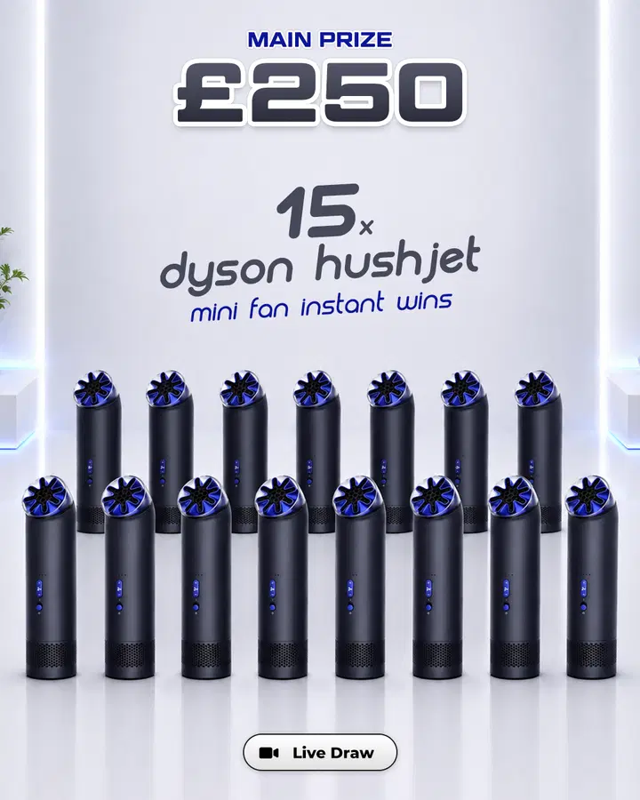 £250 Main Prize with 15 Dyson HushJet Mini Fan Instant Wins