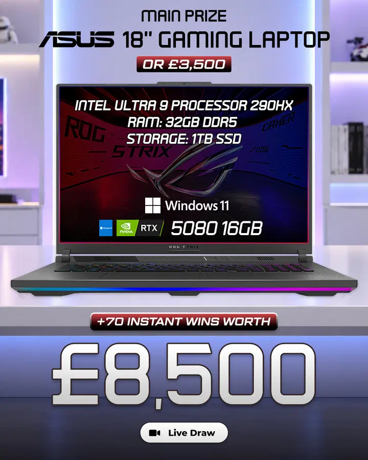 ASUS Gaming Laptop (or £3,500) with £8,500 of Instant Wins