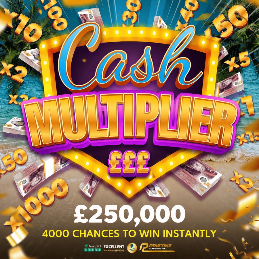 Mega Cash Multiplier Instant Wins – 4,000 Prizes – £250,000 Prize Fund
