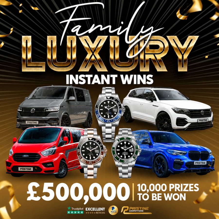 HUGE Family Riches Luxury Instant Wins – 10,000 Prizes – £500,000 Prize Fund