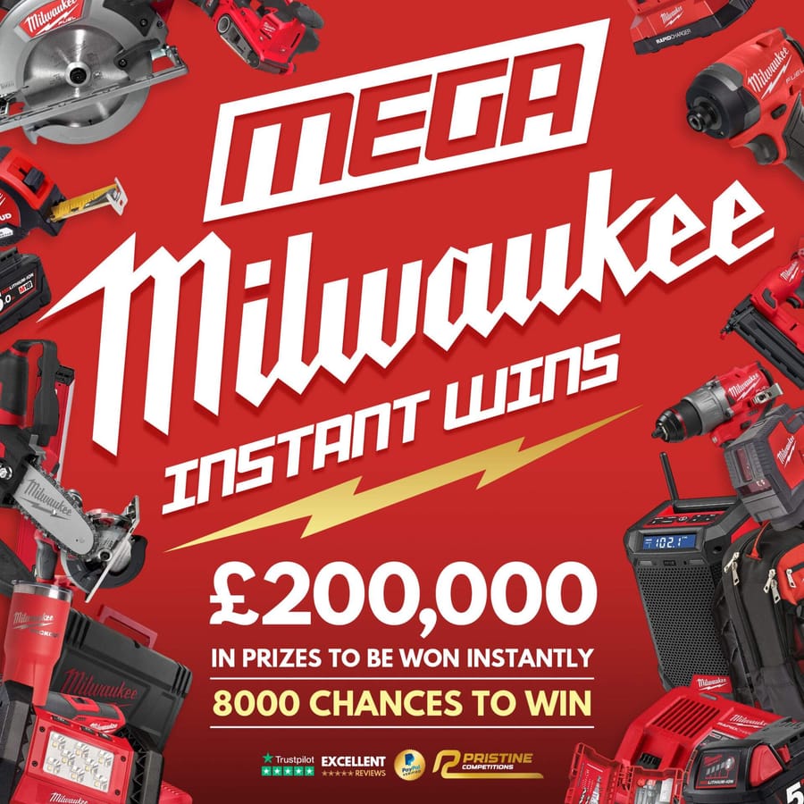 MEGA Milwaukee Mega Instant Wins – 8,000 Prizes – £200,000 Prize Fund