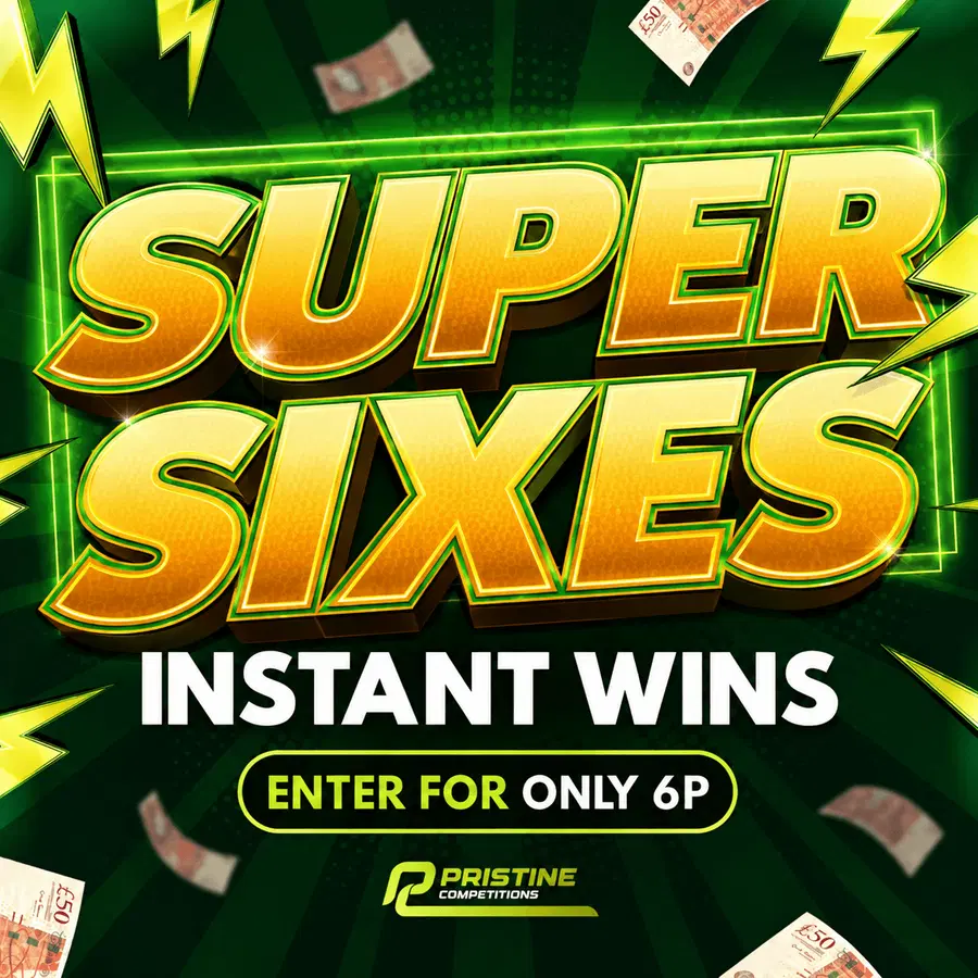 Super Sixes Instant Wins – 800 Prizes – Win Up To £2,000 Instantly