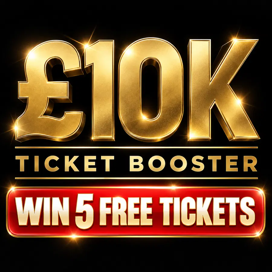 £10K TICKET BOOSTER