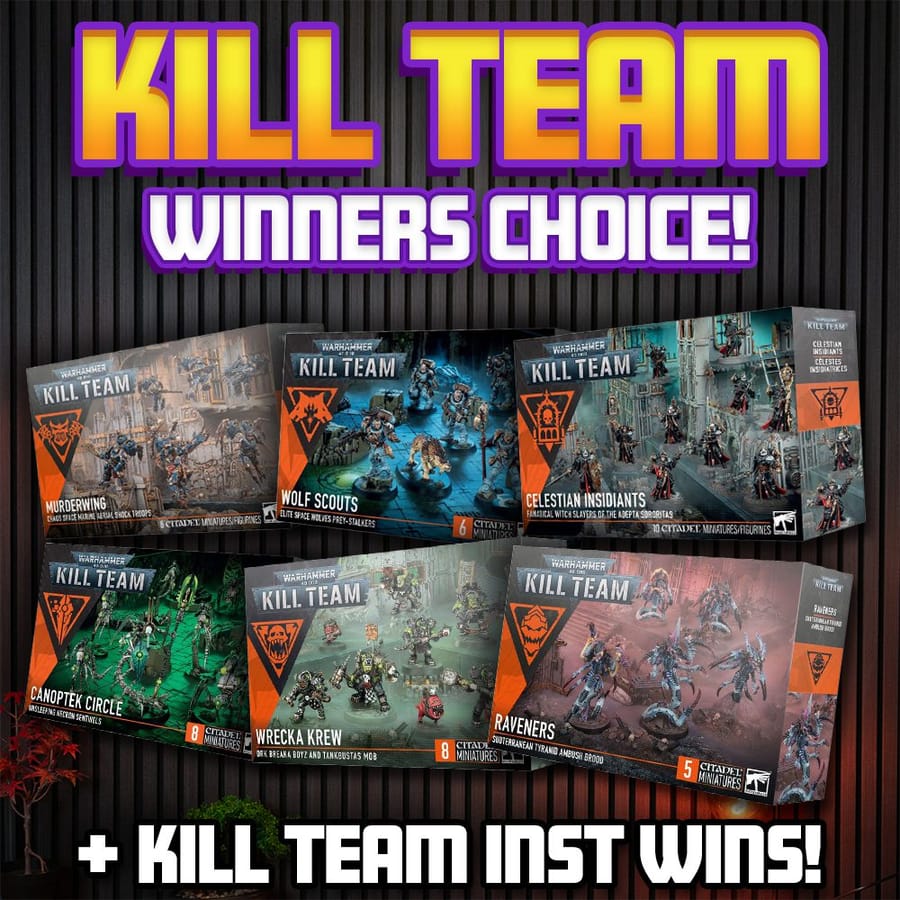 WH40K | Kill Team Winners Choice + Inst Wins!